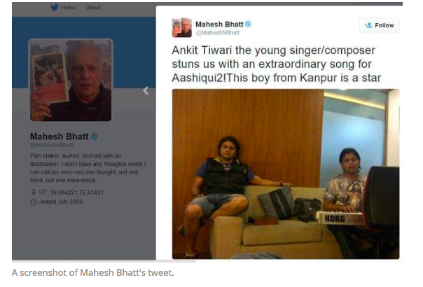 Mahesh Bhatt's Tweet about Ankit Tiwari Mahesh Bhatt's Tweet about Ankit Tiwari
